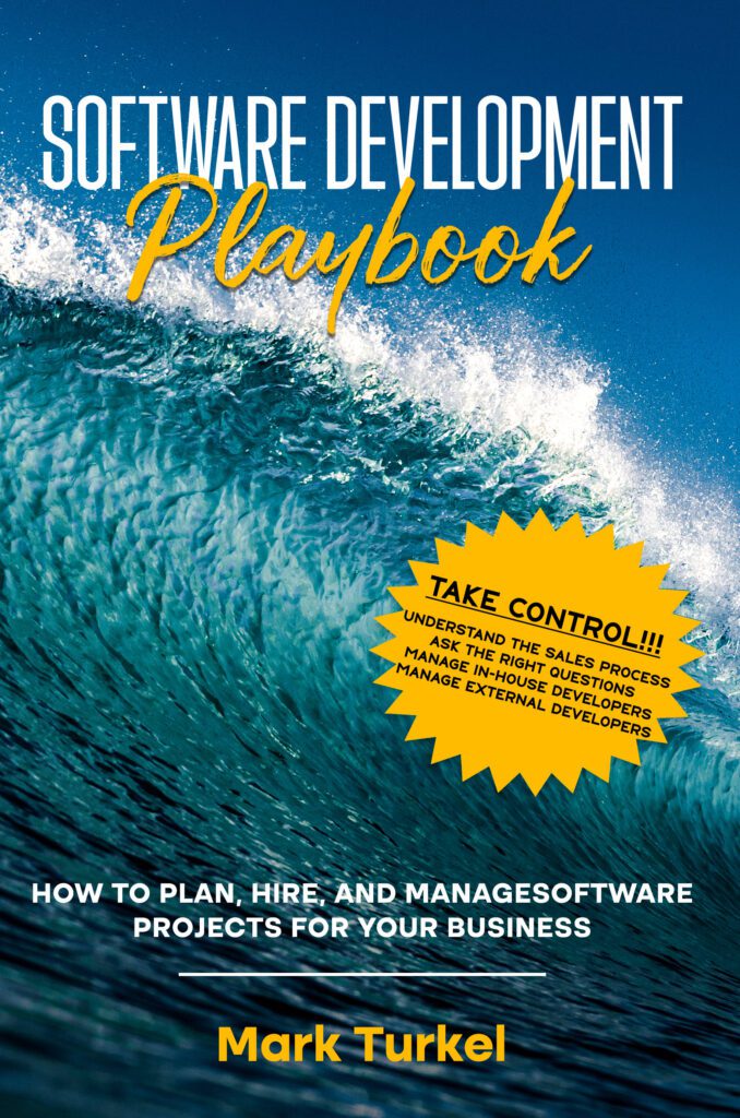 Software Development Playbook by Mark Turkel of Palm Beach Software Design, Inc.